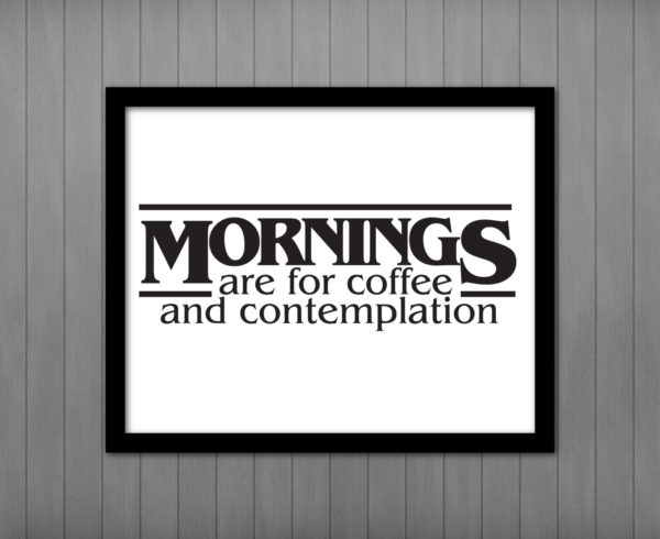 Mornings are for Coffee Printable Wall Art