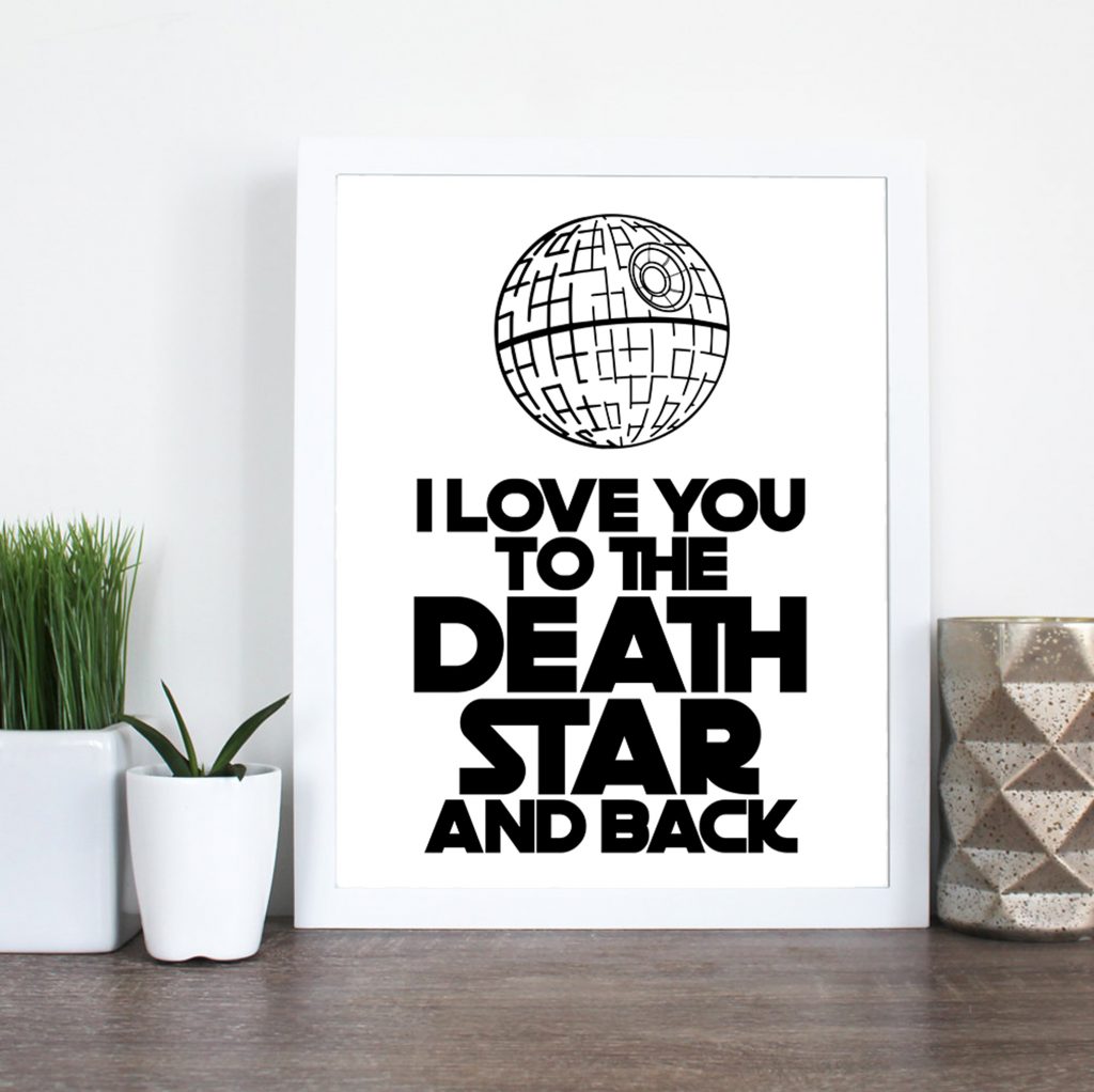 I love you to the Death Star &amp; back, a Star Wars Printable Sign ...